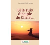 Si je suis disciple de Christ...