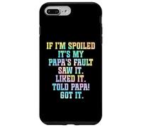 Si je suis gâtée, c'est la faute de mon père Coque pour iPhone 7 Plus/8 Plus
