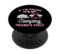 Si Je suis Ivre, C'est la faute de Mon ami de Camping PopSockets PopGrip Adhésif