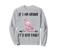 Si Je suis Ivre, C'est sa faute, fête de Mariage Amusante Entre célibataires Sweatshirt