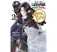 Si je suis la Vilaine, autant mater le Boss final - Tome 2