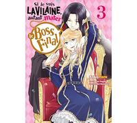 Si je suis la Vilaine, autant mater le Boss final - Tome 3