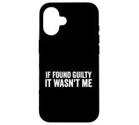 Si Je suis reconnu Coupable, ce n'était Pas Moi Une Personne innocente (Adage Amusant) Coque pour iPhone 16