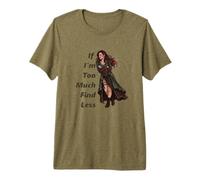 Si Je suis trop, Trouvez-en Moins T-Shirt Haut de Gamme