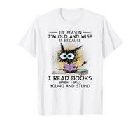 Si Je suis Vieux et Sage, C'est Parce Que Je lis des Livres, Chat. T-Shirt