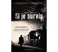 Moriz Scheyer – Si je survis – Traduit par Olivier Mannoni – Broché (Flammarion)