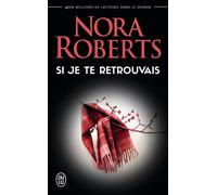 Si je te retrouvais - Nora Roberts - J'ai Lu - Poche - Roman