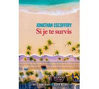 Jonathan Escoffery – Si je te survis – trad. Alexeï du Périer – Roman broché