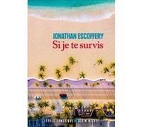 Jonathan Escoffery – Si je te survis – trad. Alexeï du Périer – Roman broché