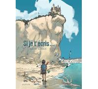 Si je t'écris - Vincent Zabus - Dupuis - cartonné - Bande dessinée