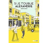 Si je t'oublie Alexandrie - Édition 10 ans