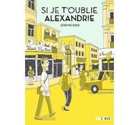 Si je t'oublie Alexandrie - Édition 10 ans Jérémie Dres (Auteur)