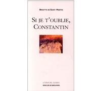 Si je t'oublie, Constantin Brigitte de Saint-Martin (Auteur)