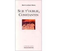 Si je t'oublie, Constantin - Brigitte de Saint-Martin - Desclée De Brouwer - broché - Livre