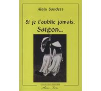 Si je t'oublie jamais, Saïgon: La fin du Vietnam libre 1975-2015
