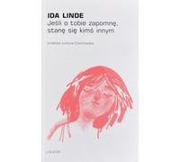 Si je t'oublie, je deviendrai quelqu'un d'autre Ida Linde (Buch auf Polnisch)