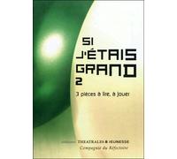 Si j'éais grand 2 3 pieces a lire a jouer - Philippe Dorin - Theatrales Eds - broché - Théâtre jeunesse