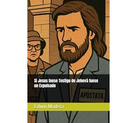 Si Jesus fuese Testigo de Jehová fuese un Expulsado