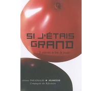 Si j'étais grand: 3 PIECES A LIRE A JOUER (1)