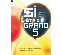 Si j'étais grand 5: 2 PIECES A LIRE A JOUER (5)