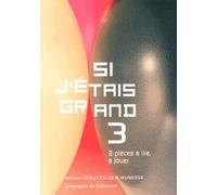 Si j'étais grand 3: 2 PIECES A LIRE A JOUER (3)