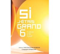 Si J'étais Grand Tome 6 - 2 Pièces À Lire, À Jouer