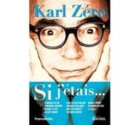 Si j'étais... Karl Zéro (Auteur)