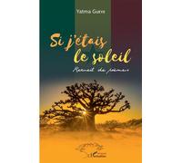 Si j'étais le soleil Recueil de poèmes - Yatma Gueye - L'harmattan - broché - Poésie