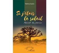 Si j'étais le soleil Yatma Gueye (Auteur)