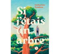 Catherine Zambon – Si j'étais un arbre – Roman adolescent – Broché