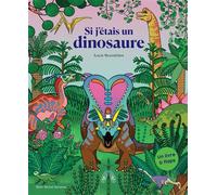 Lucie Brunellière – Si j'étais un dinosaure – Cartonné – Les Éditions Albin Michel
