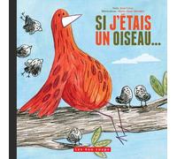 Si j'etais un oiseau - Jean Leroy - 400 Coups Eds Les - broché - album jeunesse