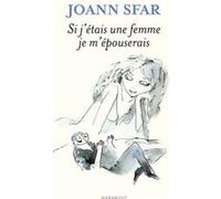 Si j'étais une femme je m'épouserais