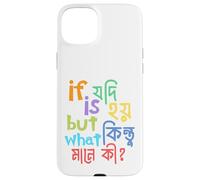 Si Jodi est Hoi But Kintu What Ki, des blagues drôles de Mots en Bengali Coque pour iPhone 15 Plus