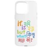 Si Jodi est Hoi But Kintu What Ki, des blagues drôles de Mots en Bengali Coque pour iPhone 15 Pro Max