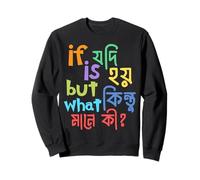 Si Jodi est Hoi But Kintu What Ki, des blagues drôles de Mots en Bengali Sweatshirt
