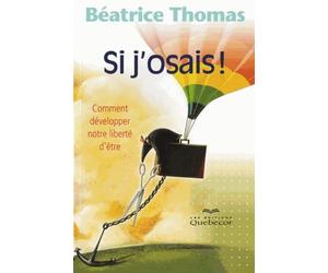 Si j'osais - Comment dévolopper notre liberté d'être