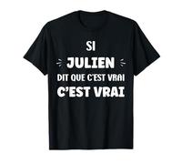 Si Julien di Que C'est Vrai prénom Humour Julien T-Shirt