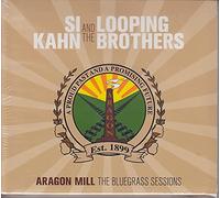 Si Kahn & Looping Brothe - Aragon Mill, the..
