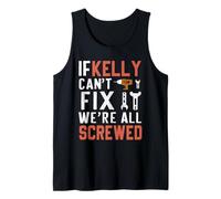 Si Kelly ne Peut Pas Le réparer, Nous Sommes Toutes des bricoleuses foutues Débardeur