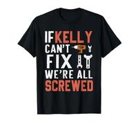 Si Kelly ne peut pas le réparer, nous sommes toutes des bricoleuses foutues T-Shirt