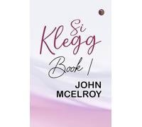 Si Klegg, Book 1