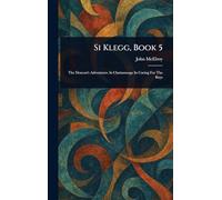 Si Klegg, Book 5