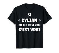 Si kylian di Que C'est Vrai prénom Humour kylian T-Shirt