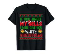Si la Blague Amusante de Jingle My Bells Vous Donne Un Couple de Noël Blanc T-Shirt