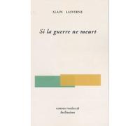 Si la guerre ne meurt - Alain Lasverne - Inclinaison - broché - Poésie