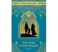 Si la lune éclaire nos pas (collector) - Nadia Hashimi - Hauteville - broché - Roman