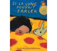 Si la lune pouvait parler - L'heure des histoires - De 4 à 8 ans