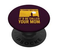 SI LA PÊCHE ÉTAIT Facile, on L'APPELLERAIT Votre Maman Funny Fish Meme PopSockets PopGrip Adhésif