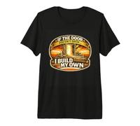 Si la Porte ne s'ouvre Pas, Je construis ma Propre Motivation T-Shirt Haut de Gamme